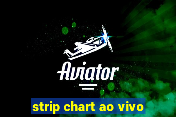 strip chart ao vivo